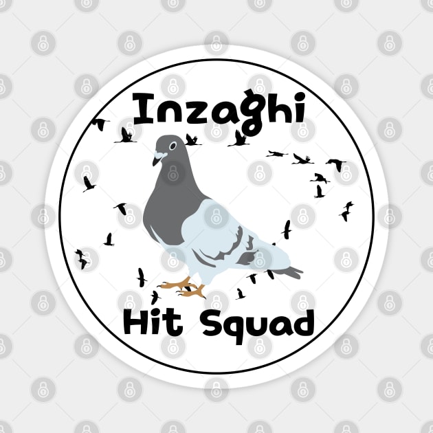 Inzaghi Hit Squad Magnet by ShopgirlNY